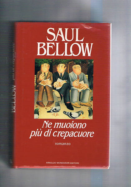 Ne muoiono più di crepacuore. Romanzo. Coll. Omnibus.