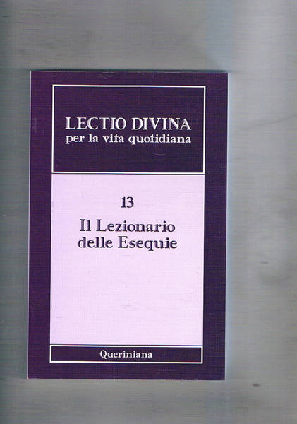 Lectio divina per la vita quotidiana: n° 13: Il Lezionario …