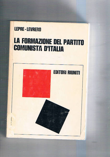 La formazione del Partito comunista d'Italia.