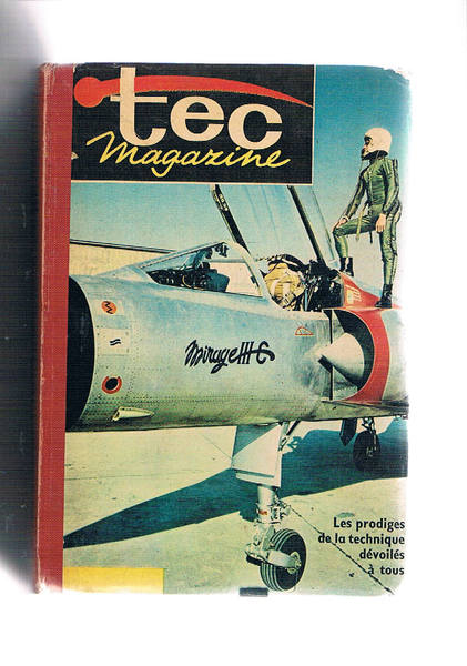 Tec magazine. Jet technique jeunesse. Rivista mensile sulla tecnologia aerea …