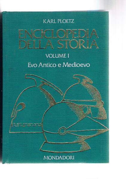 Enciclopedia della storia. Evo antico e moderno, evo moderno e …