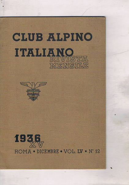 Club Alpino Italiano rivista mensile. Disponiamo dei n° 2-3-4-7-9-10-11-12 dell'anno …