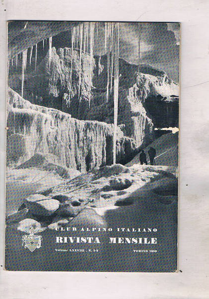 Club Alpino Italiano rivista mensile. Disponiamo dell'anno 1959 i numeri …