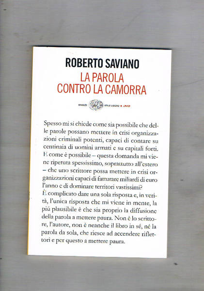 La parola contro la camorra. Con scritti di Walter Siti, …