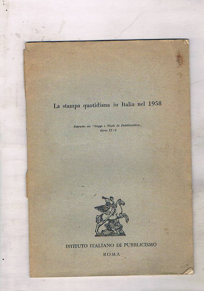 La stampa quotidiana in Italia nel 1958. Estratto da "Saggi …