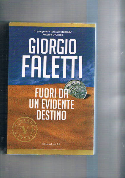 Fuori da un evidente destino.