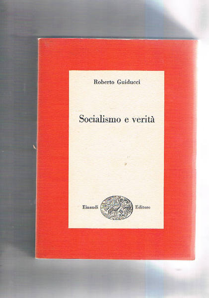Socialismo e verità. Pamphlets di politica e cultura.