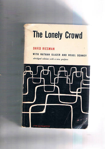 The lonely Crowd. A study of the changing American character.