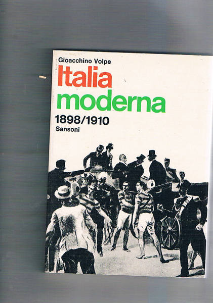 Italia moderna: vol. II°, 1898-1910.