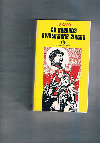 La seconda rivoluzione cinese. Traduzione di R. Rossanda.
