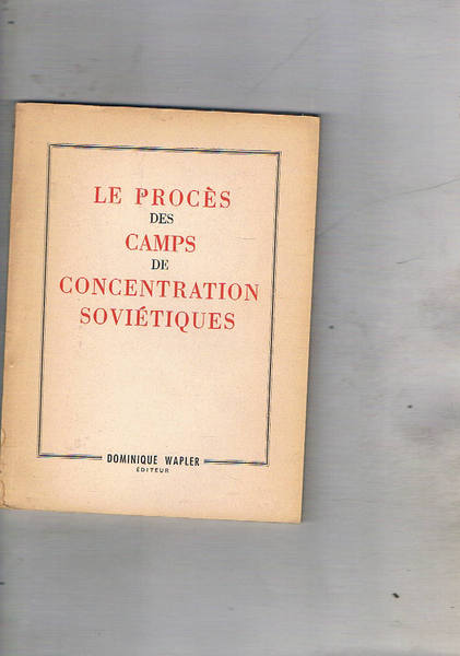 Le procès des camps de contentration soviétiques.