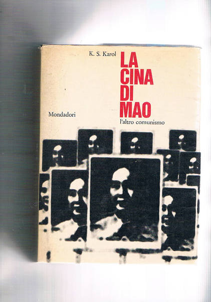 La Cina di Mao. L'altro comunismo. Traduzione di N. Hourson.