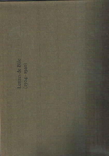 Lettre de Bàle (1504 - 1940). Parte I° manuscrits; parte …
