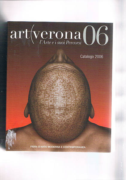 Artverona. L'arte e i suoi perdorsi. Catalogo del 206 della …