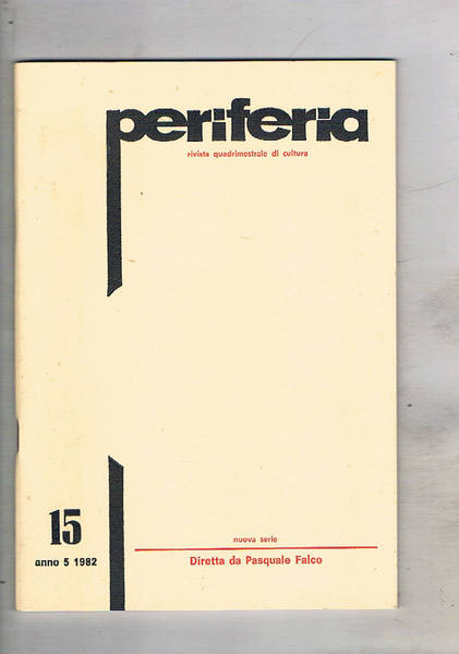 Periferia rivista quadrimestrale di cultura n° 15 set-dic. 1982. Sulla …