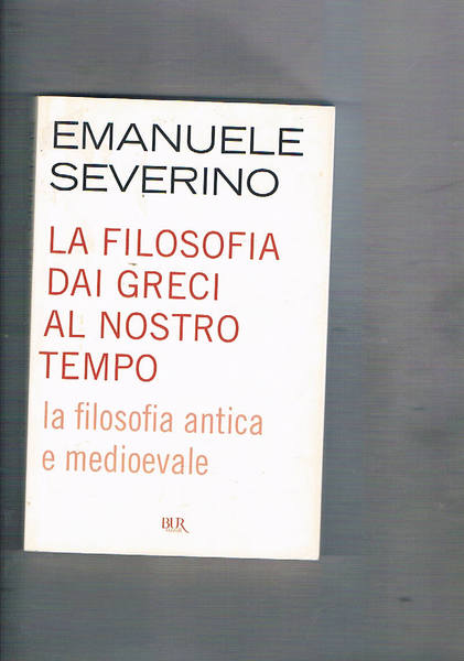 La filosofia dei greci al nostro tempo. La mfilosofia antica …