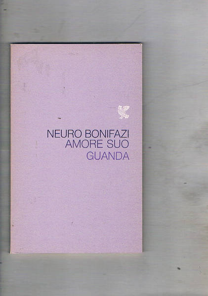 Amore suo. Poesie. Prima edizione.