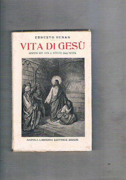 Vita di Gesù. Edizione con note e ritratto dell'autore.