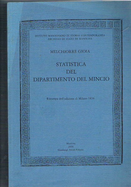 Statistica del dipartimento del Mincio. Ristampa dell'edizione di Milano del …