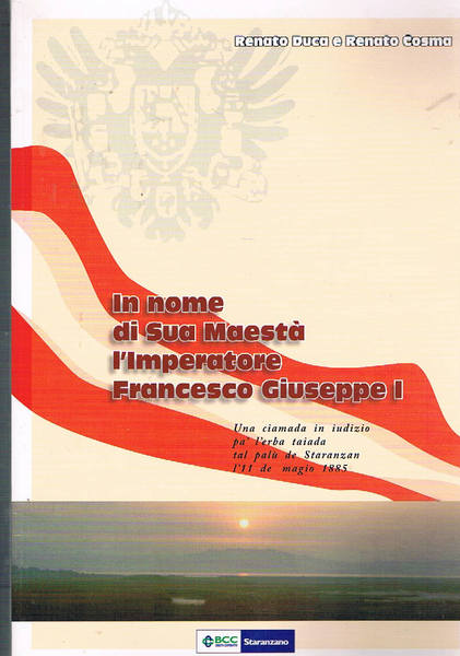 In nome di Sua maestà l'imperatore Francesco Giuseppe I. Una …