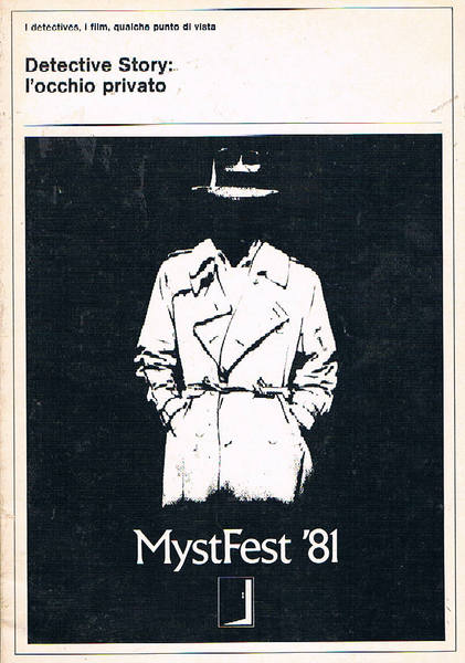 Mystfest '81. Derective Story: l'occhio privato. I detectives, i film, …