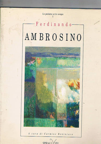 Ferdinando Ambrosino. Con testi di C.B. Armando Verdiglione, Alessandro Masi.
