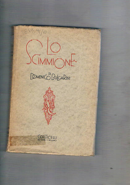 Lo Scimmione. Romanzo. Prima edizione.