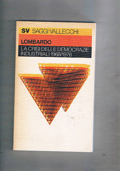 La crisi delle democrazie industriali 1968/1976.