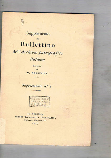 Supplemento al bullettino dell'Archivio paleografico italiano. Supplemento n° 1. Il …