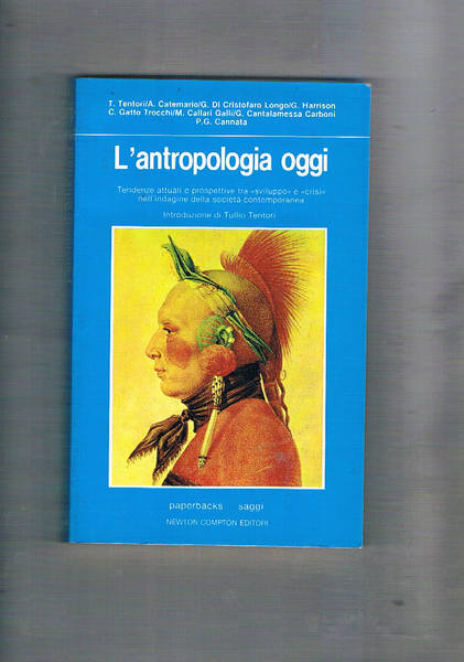 L'antropologia oggi. Tendenze attuali e prospettive tra "sviluppo e crisi" …