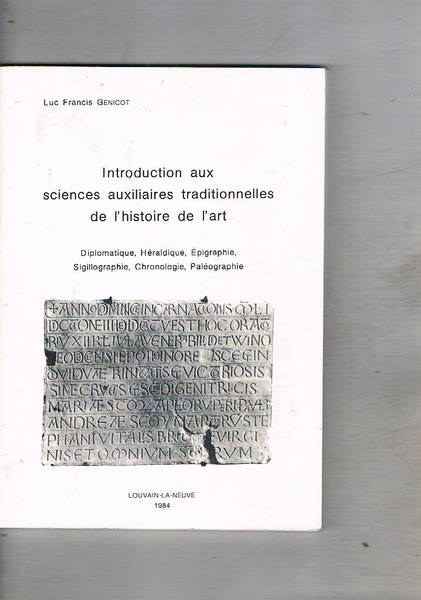 Introduction aux sciences auxiliaires traditionnelles de l'histoire del l'art. Diplomatique, …