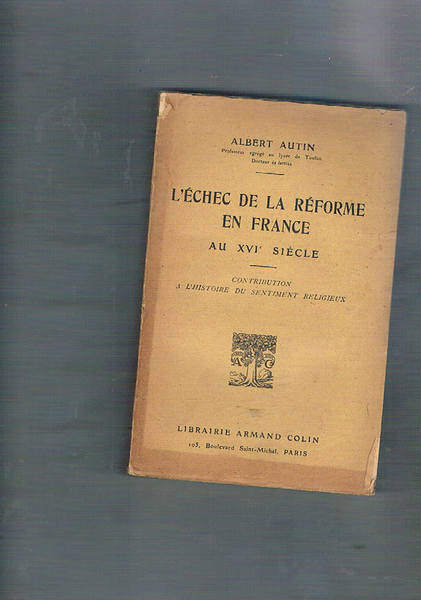 L'échec de la réforme en France au XVIe siècle. Contribution …