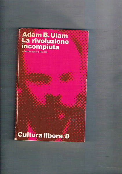 La rivoluzione incompiuta. Dibattito sul marxismo.