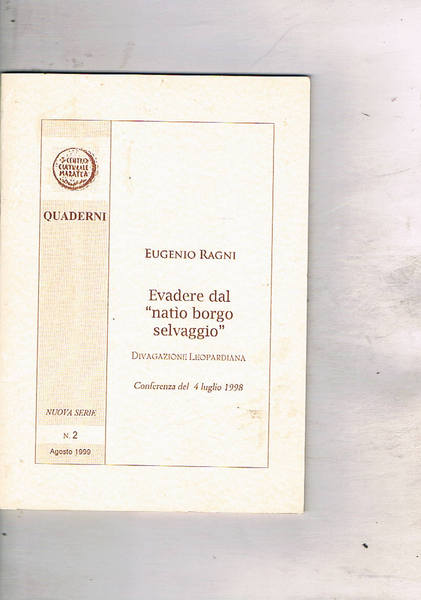 Evadere dal "natio borgo selvaggio" divagazione leopardiana, conferenza del 4 …