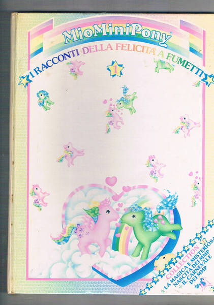 La magica e misteriosa nascita dei MioMiniPony. Il carnecale dei …