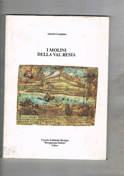 I molini della Val Resia.