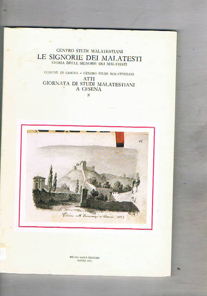 Le signorie dei Malatesta. Atti 8° giornata di studi Malatestiani …