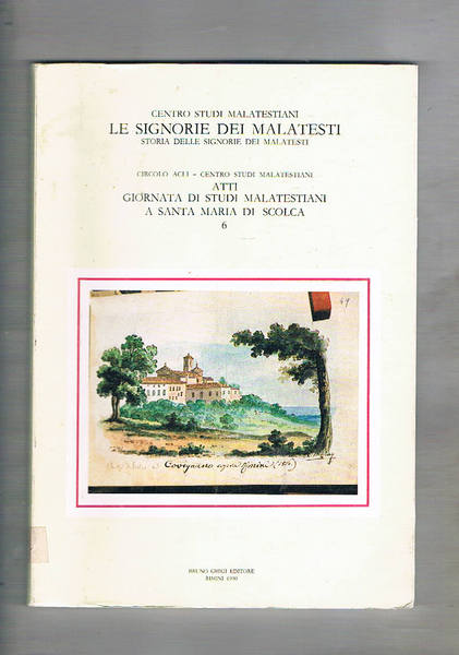 Atti n° 6 giornata di studi Malatestiani a Santa Maria …