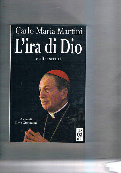 L'ra di Dio e altri scritti (1962-1994).
