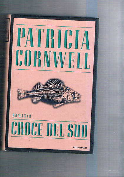 Croce del sud. Romanzo.