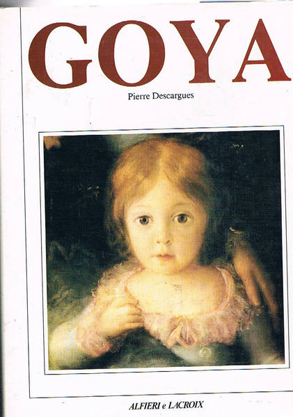 Goya. L'artista e il suo tempo.