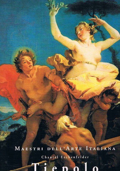 Tiepolo. Coll. Maestri dell'arte italiana.