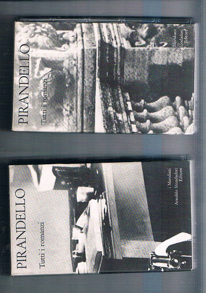 Tutti i romanzi vol. I-II. A cura di Giovanni Macchia.