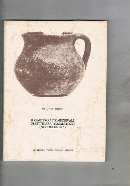IL cimitero altomedievale di Pettinara - Casale Lozzi (Nocera Umbra). …