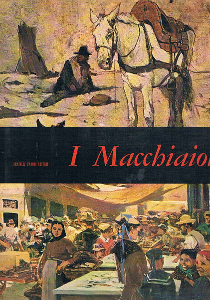 I Macchiaioli. Coll. I Mensili d'arte n° 1.