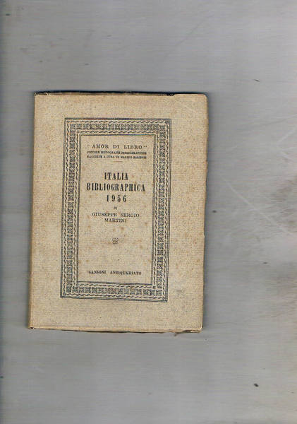 Italia bibliografica 1956. Repertorio delle opere di bibliografia e delle …
