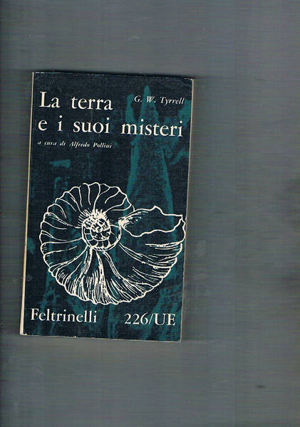 La terra e i suoi misteri. A cura di Alfredo …