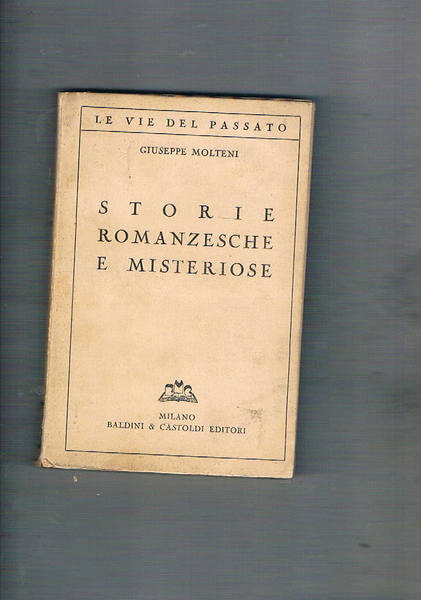 Storie romanzesche e misteriose. Il ragno dell'Escuriale; Elisabetta d'Inghilterra e …