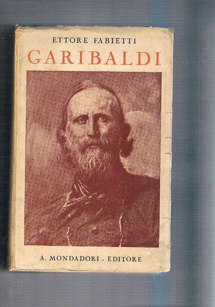 Garibaldi l'anima e la vita.