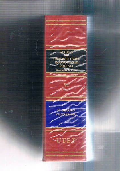 Storia delle idee politiche economiche e sociali vol. VI° il …